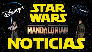 NOTICIAS STAR WARS - SERIES Y CINE: Disney+, The Mandalorian, Cassian Andor, The Rise Of Skywalker.