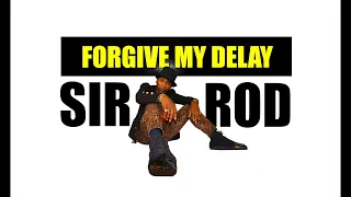 40 Years - Forgive My Delay –  Sir Rod Patterson