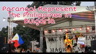 PARANGAL REPRESENT THE PHILIPPINES IN THE FIRST FOLKLORE MAGIC OF MEZDRA FESTIVAL IN BULGARIA