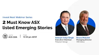 2 Must Know ASX Listed Emerging Stories | Invest Nest Webinar Series