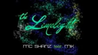 The Limelight - Mc Shanz Feat. Mik