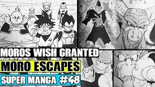 MOROS WISH GRANTED! Moro Escaping Goku And Vegeta! Dragon Ball Super Manga Chapter 48 LEAKS!