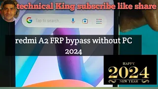 Redmi A2 FRP bypass without PC 🆕 2024/mi a2 frp bypass without PC new security 2024
