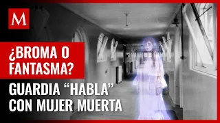 ¡Qué miedo! Guardia de seguridad de un sanatorio "habla" con mujer que murió horas antes