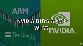 Why NVIDIA Proposed to Buy ARM?