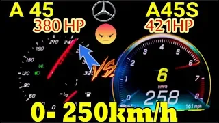 Winner is : Mercedes A45s 421 HP vs Mercedes A 45 381 HP Acceleration 0-250km/h 100-250 km/h