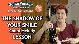 THE SHADOW OF YOUR SMILE - guitar Lesson - Chord Melody Guitar Tutorial