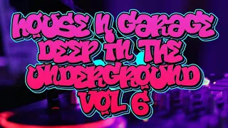 HOUSE N GARAGE - DEEP IN THE UNDERGROUND VOL 6