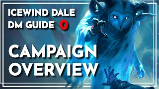 Rime Of The Frostmaiden OVERVIEW | Icewind Dale DM Guide