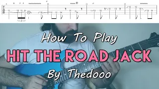 How To Play "Hit The Road Jack" By Ray Charles  -Thedooo's Cover Arrangement (Tutorial With TAB!)