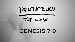 Pentateuch :: Genesis 7-9