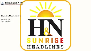 Sunrise Headlines podcast: Thursday, March 28, 2019