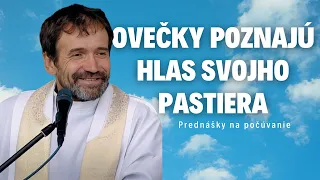 Ovce poznajú hlas svojho pastiera  | Marián Kuffa | Prednášky na počúvanie