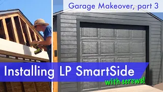 Garage Renovation: Installing LP SmartSide Engineered Wood Siding + Paint