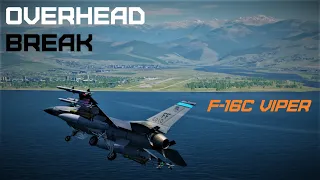 OVERHEAD BREAK DCS F-16C Tutorial