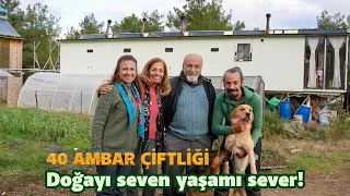 "Doğayı seven yaşamı sever!" Belgesel (40 Ambar Çiftliği)