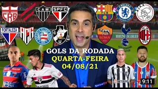 GOLS DESTA QUARTA-FEIRA 04/08/2021 | GOLS DE HOJE, GOLS PELA COPA DO BRASIL + FUTEBOL EUROPEU