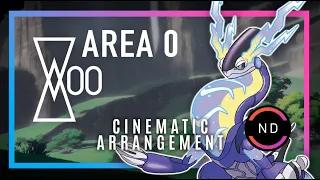 Area Zero (Cinematic Arrangement) - Pokémon Scarlet / Violet