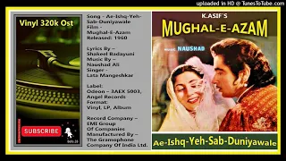 Ae-Ishq-Yeh-Sab-Duniyawale-Lata-Mangeshkar - MD -  Naushad  - Mughal- E-Azal 1960 - Vinyl 320k Ost