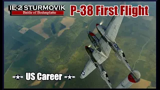 IL-2 Sturmovik Battle of Bodenplatte P-38 US Career Ep1: P-38 First Flight