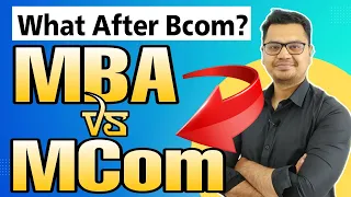 MBA Vs MCOM 🔥🔥Which is Best? | Best Course After BCOM | What to Do After BCOM | Sunil Adhikari