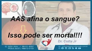 AAS afina o sangue? Saiba que isso pode ser mortal!!!!