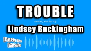 Lindsey Buckingham - Trouble (Karaoke Version)