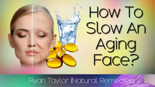 How To Slow Down Aging (Natural Remedies)
