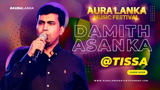 Damith Asanka | Aura Lanka Music Festival 2023 - තිස්ස වීරවිල