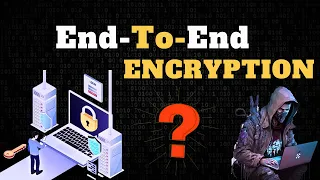 The Secret of Absolute Privacy: End-to-End Encryption Revealed