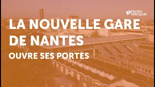La nouvelle gare de Nantes ouvre ses portes