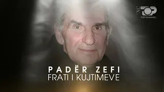 Exclusive - “Padër Zefi, Frati i kujtimeve” - 11 Qeshor 2023