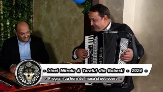 Irinel Mitroiu & Taraful din Bobesti - Program cu hore de masa, joc si petrecere - 2024