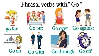 Phrasal verbs with, "Go " || go for ,go ahead, go on phrasal verbs with sentences. # phrasal verbs