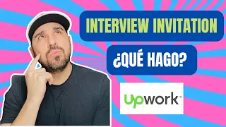 Cómo responder a invitaciones a entrevistas en Upwork para conseguir más trabajos por internet