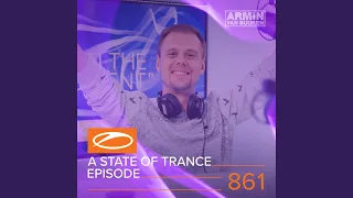 A State Of Trance (ASOT 861) (Track Recap, Pt. 1)