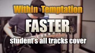 WITHIN TEMPTATION «FASTER» (GUITAR SOLO). Student's all tracks cover