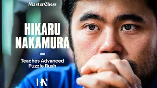 Hikaru Nakamura Teaches Advanced Puzzle Rush | Master Chess