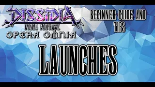 DFFOO Beginner Guide - Launches