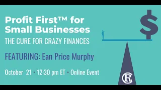 Profit First™ for Small Businesses: The Cure for Crazy Finances