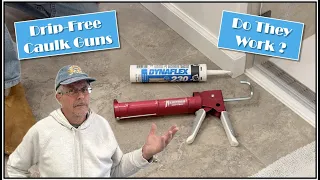 Drip Free Caulk Guns - Do They Work?