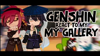 •Genshin react to my gallery/fyp?•sorry for not posting for like forever•ships?•copyright sound•