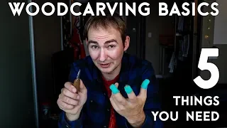 BEGINNER WOODCARVING | 5  Basic Things you need to get started!