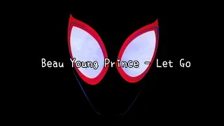 Beau Young Prince - Let Go | Spider-Man: Into the Spider-Verse OST  【中英字幕】