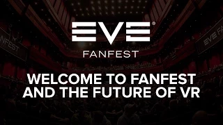 EVE Fanfest 2015: Welcome to Fanfest and the Future of VR
