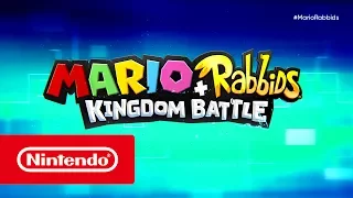 Mario + Rabbids Kingdom Battle - E3 2017 Trailer (Nintendo Switch)