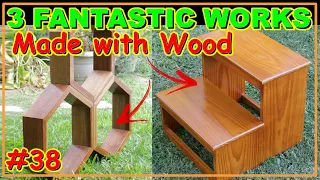3 FANTASTIC WORKS MADE WITH WOOD (VIDEO #38) #woodworking #wooden #joinery