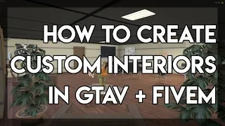 How to Create Custom Interiors in GTAV + FiveM with Menyoo