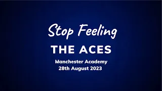 The Aces – Stop Feeling (Live at Manchester Academy)
