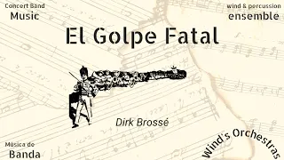 El Golpe Fatal - Dirk Brossé 🎼 - The Royal Military Band {WIND'S ORCHESTRA}